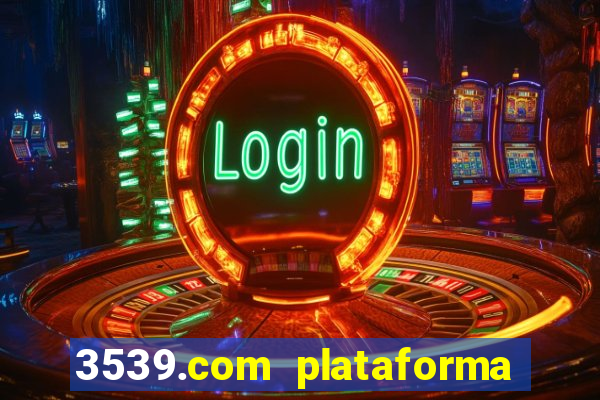 3539.com plataforma de jogos